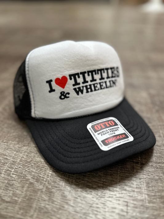 I heart Titties and Wheelin' Hat